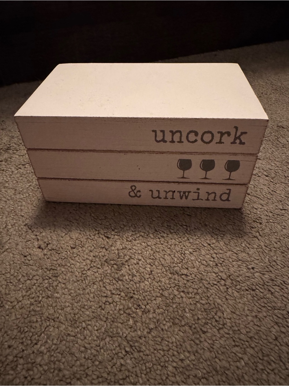 Uncork & Unwind Rustic Wood Sign - White